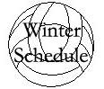 Winter

Schedule